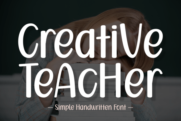 Creative Teacher: A Playful Font for Vibrant Design