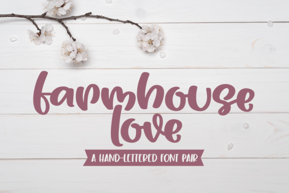 Farmhouse Love: A Typeface for Authentic Design