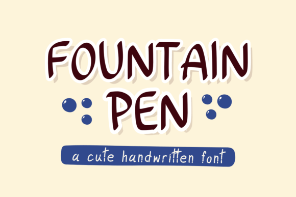 Fountain Pen: A Handwritten Font for Charming Design